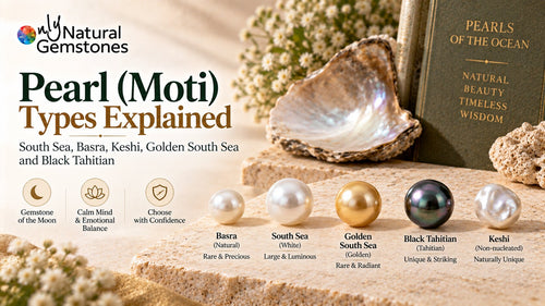 Pearl (Moti) Types Explained: South Sea, Basra, Keshi, Golden South Sea and Black Tahitian